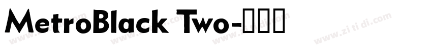 MetroBlack Two字体转换